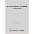 thumbnail image 1 of Pre-Owned PIGS IN HIDING by Arlene Dubanevich (Paperback) 0590332244 9780590332248, 1 of 1