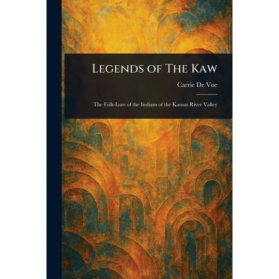 Legends of The Kaw, (Paperback)