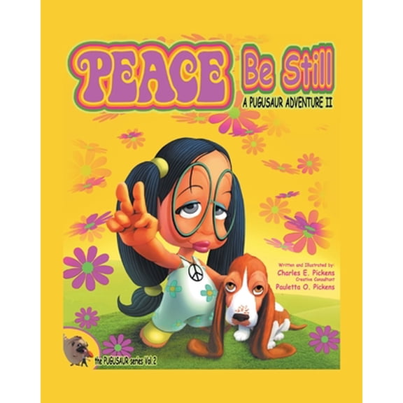 The Pugusaur: Peace Be Still: A Pugusaur Adventure II (Paperback)