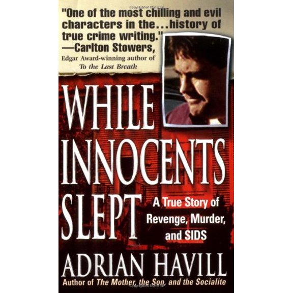 Pre-Owned While Innocents Slept: A Story of Revenge, Murder, and Sids (Mass Market Paperback) 0312975171 9780312975173