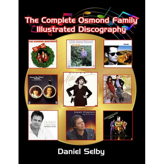 The Complete Osmond Family Illustrated Discography, (Paperback)