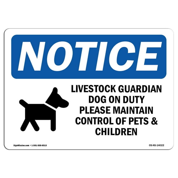 SignMission OS-NS-P-710-L-14022 OSHA Notice Sign - Livestock Guardian Dog On Duty