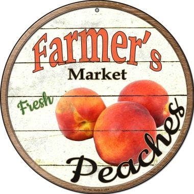 Smart Blonde Farmers Market Peaches Novelty Metal Circular Sign C-765