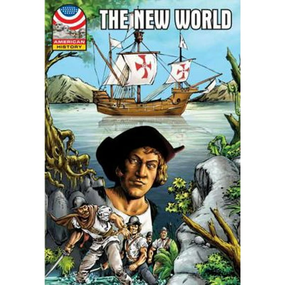 Pre-Owned The New World: 1500-1750- Graphic U.S History (Saddleback Graphic: American History) (Paperback) 159905356X 9781599053561