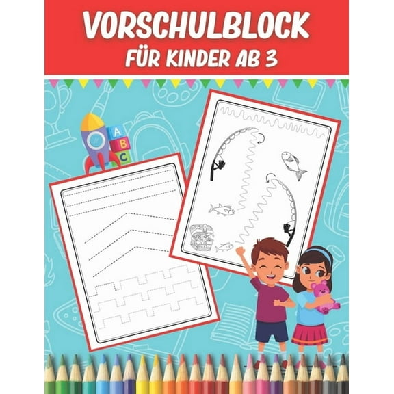 Vorschulblock für Kinder ab 3: Verbinden und Malen Übungsheft - Vorbereitung Für Kindergarten Und Vorschule - Schwungübungen zur Erhöhung Der Konzentration (Paperback)