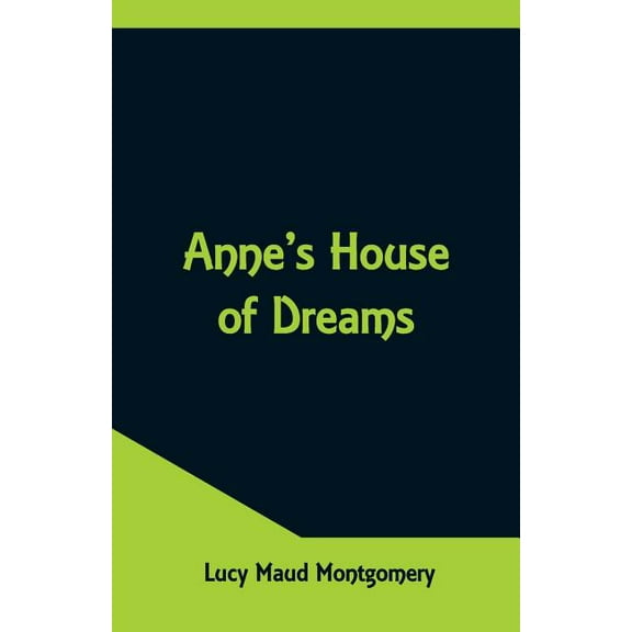 Anne's House of Dreams, (Paperback)