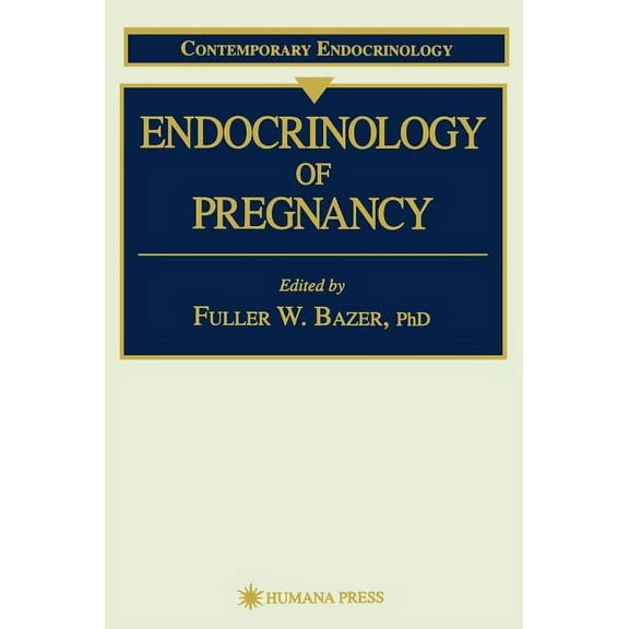 Contemporary Endocrinology Endocrinology of Pregnancy, Book 9, (Hardcover)
