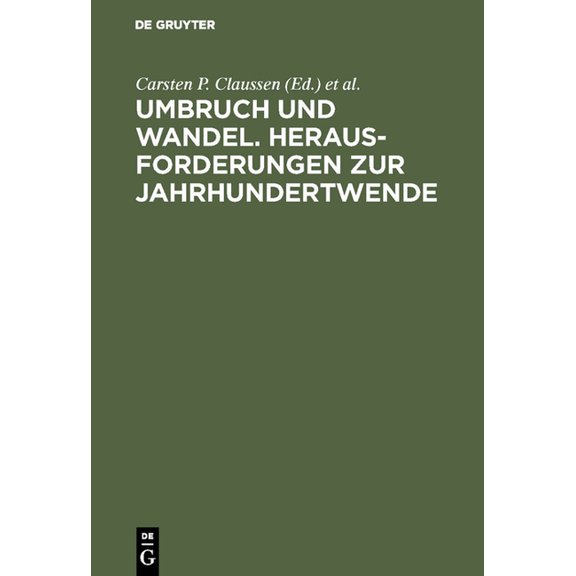 Umbruch Und Wandel. Herausforderungen Zur Jahrhundertwende: Festschrift Für Prof. Dr. Carl Zimmerer Zum 70. Geburtstag, (Hardcover)