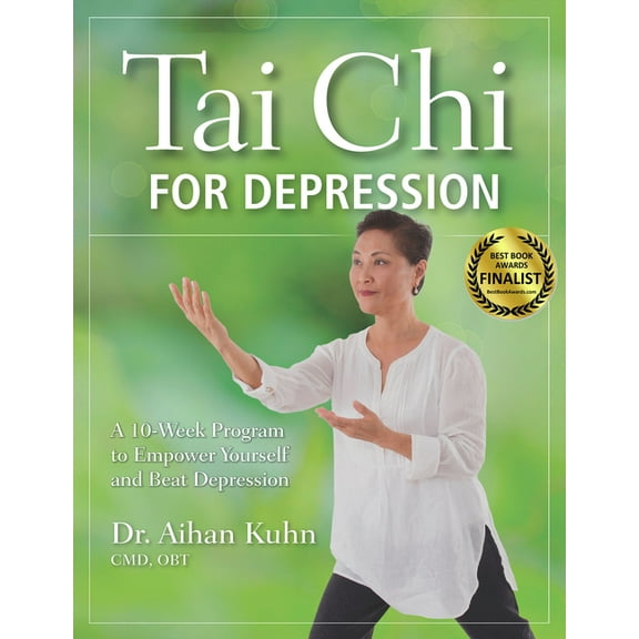 Tai CHI for Depression: A 10-Week Program to Empower Yourself and Beat Depression, (Hardcover)