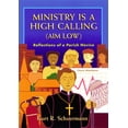 thumbnail image 1 of Pre-Owned Ministry Is a High Calling (Aim Low): Reflections of a Parish Novice (Paperback) 0664501494 9780664501495, 1 of 1