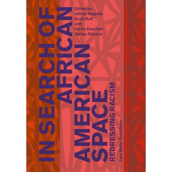 In Search of African American Space: Redressing Racism, (Paperback)