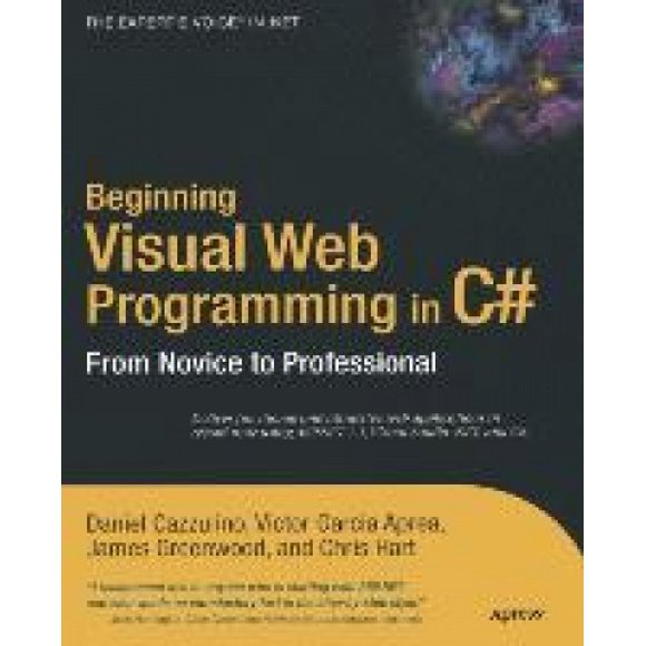 Beginning Visual Web Programming in C#: From Novice to Professional