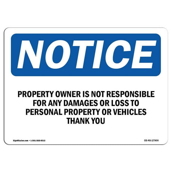 SignMission OS-NS-D-1824-L-17900 OSHA Notice Sign - Property Owner Is Not Responsible for Any