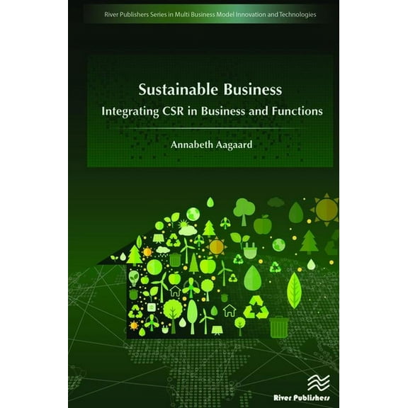Multi Business Model Innovation, Technol Sustainable Business: Integrating Csr in Business and Functions, (Hardcover)