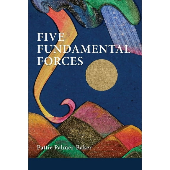Five Fundamental Forces, (Paperback)