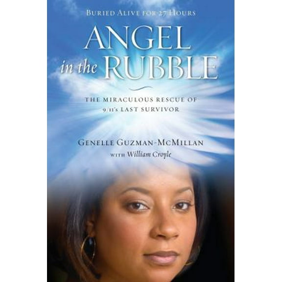 Pre-Owned Angel in the Rubble: The Miraculous Rescue of 9/11's Last Survivor (Hardcover) 1451635206 9781451635201