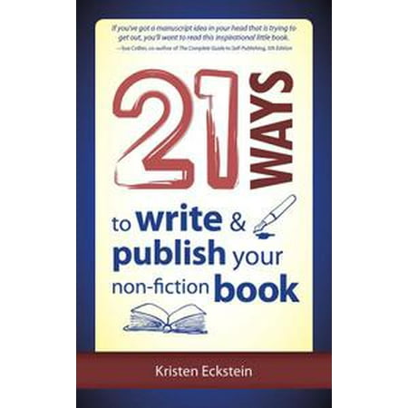 21 Ways to Write & Publish Your Non-Fiction Book - (Best Way To Publish An Ebook)