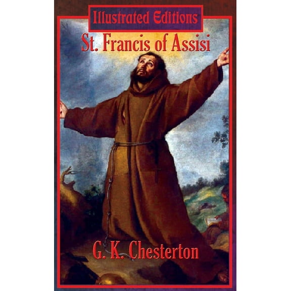 St. Francis of Assisi (Illustrated Edition), (Hardcover)