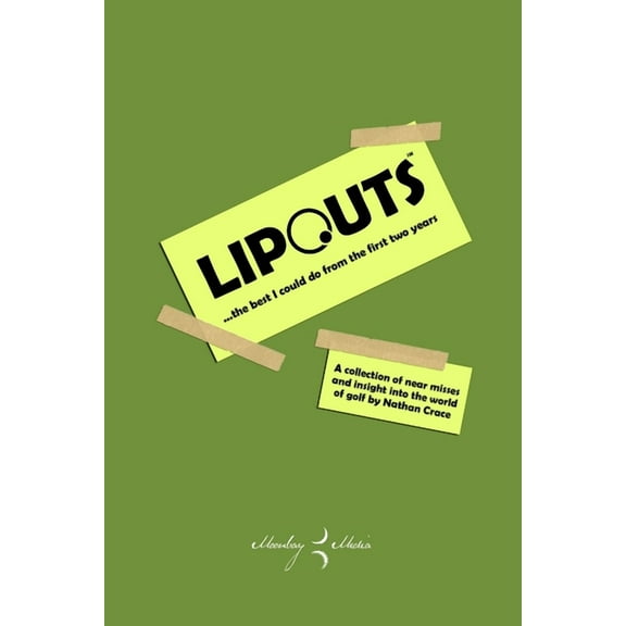 Lipouts...the best I could do from the first two years, (Paperback)