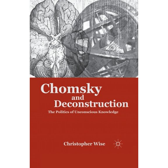 Pre-Owned Chomsky and Deconstruction: The Politics of Unconscious Knowledge, (Paperback)
