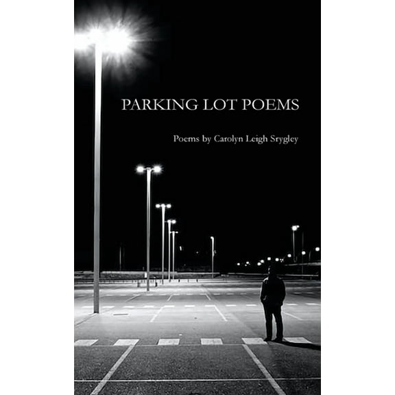 Parking Lot Poems, (Paperback)