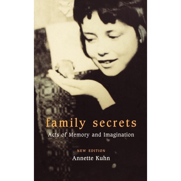 Family Secrets: Acts of Memory and Imagination, (Paperback)
