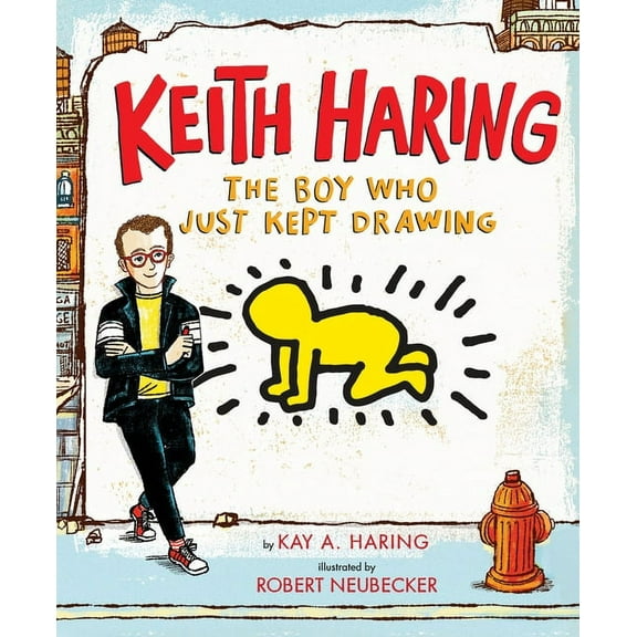 Keith Haring: The Boy Who Just Kept Drawing (Hardcover)