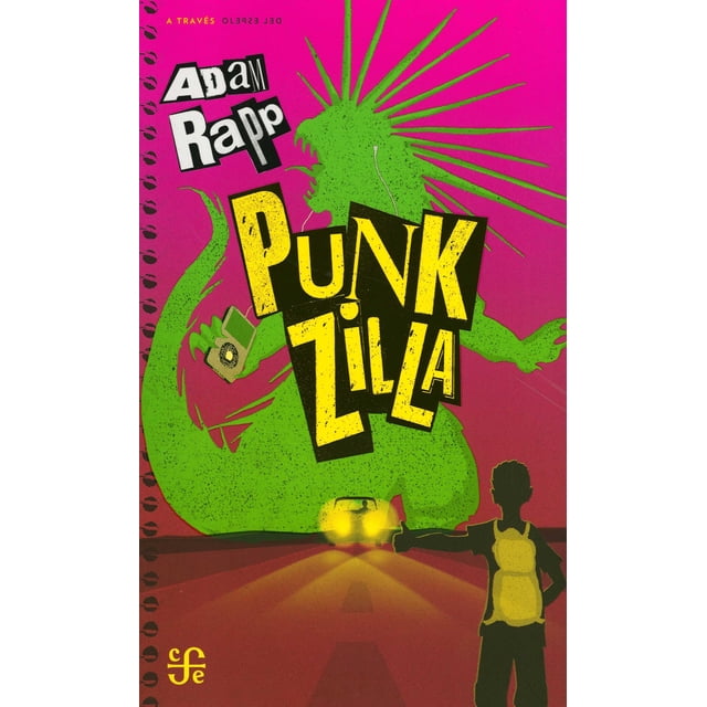 PUNK ZILLA FONDO DE CULTURA ECONOMICA ADAM RAPP