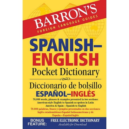Barron's Spanish-English Pocket Dictionary : 70,000 words, phrases & examples presented in two sections: American style English to Spanish -- Spanish to (Best Pocket Spanish English Dictionary)