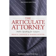 The Articulate Attorney: Public Speaking for Lawyers, (Paperback)