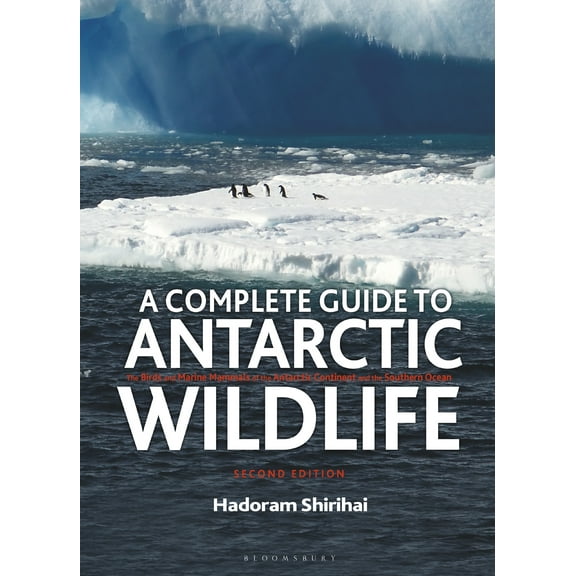A Complete Guide to Antarctic Wildlife (Hardcover)