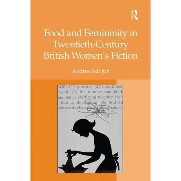 Food and Femininity in Twentieth-Century British Women's Fiction, (Hardcover)