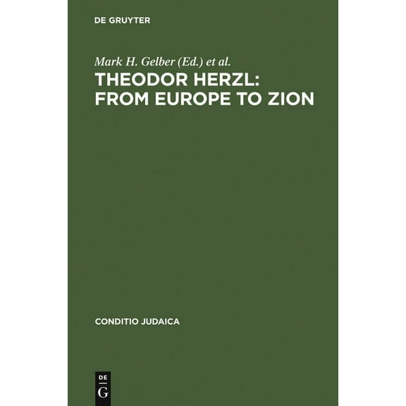 Conditio Judaica Theodor Herzl: From Europe to Zion, Book 67, (Hardcover)
