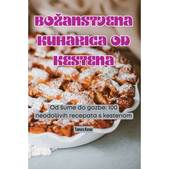 Bozanstvena Kuharica Od Kestena, (Paperback)