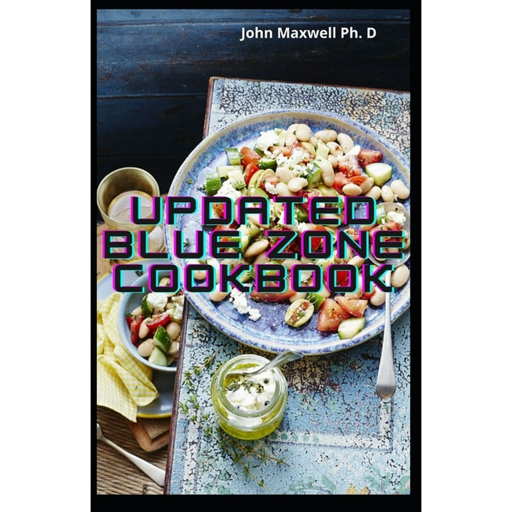 Updated Blue Zone Cookbook Eating and Living Healthy (Paperback