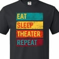 thumbnail image 4 of Inktastic Acting Eat Sleep Theater Repeat T-Shirt, 4 of 5