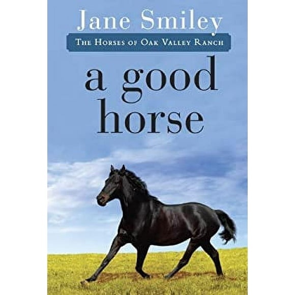 A Good Horse : Book Two of the Horses of Oak Valley Ranch 9780375862304 Used / Pre-owned