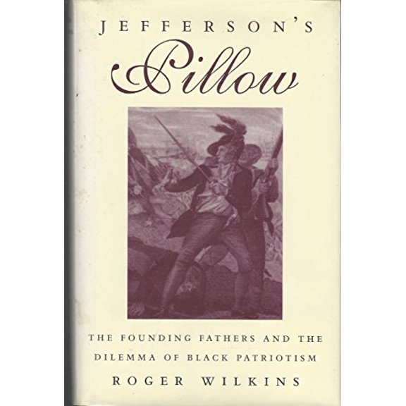 Pre-Owned Jefferson's Pillow: The Founding Fathers and the Dilemma of Black Patriotism, 9780807009567, 0807009563, Hardcover,