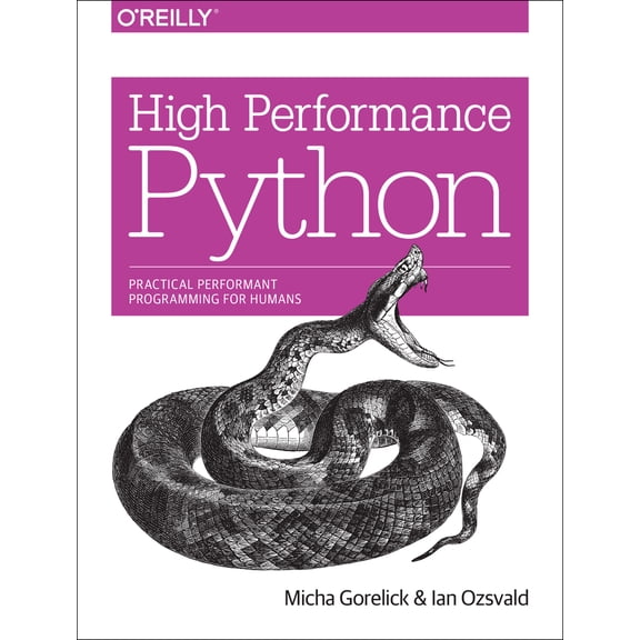 Pre-Owned High Performance Python: Practical Performant Programming for Humans (Paperback) 1449361595 9781449361594