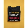 thumbnail image 3 of Comeback Is Always Stronger Sweatshirt Men -SPIdeals Designs, Male Large, 3 of 4