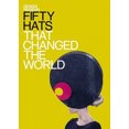 thumbnail image 3 of Fifty Hats Qui Ont Change le Monde (Design Museum Fifty), 3 of 3