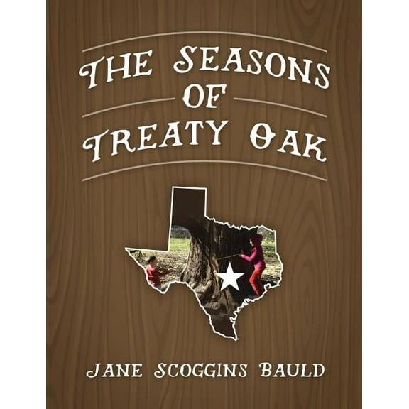 The Seasons of Treaty Oak (Paperback)
