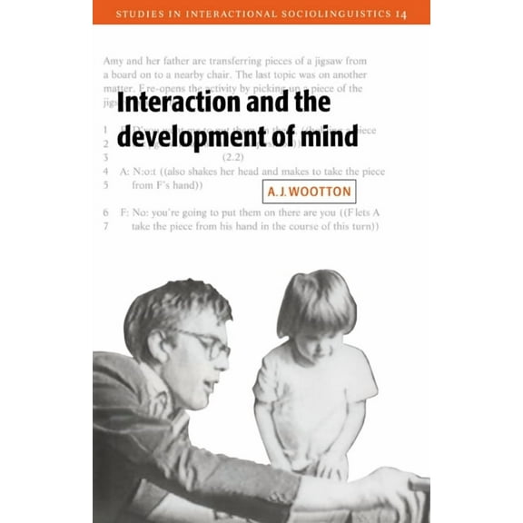 Studies in Interactional Sociolinguistic Interaction and the Development of Mind, Book 15, (Paperback)
