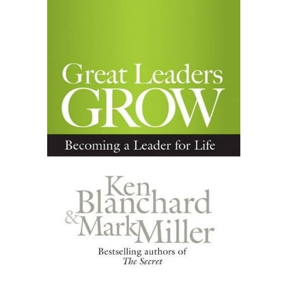 Pre-Owned Great Leaders Grow : Becoming a Leader for Life (Hardcover) 9781609943035
