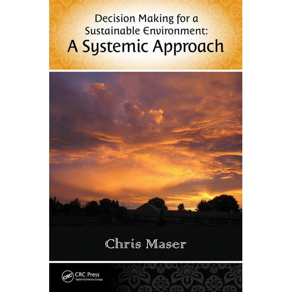 Social Environmental Sustainability Decision-Making for a Sustainable Environment: A Systemic Approach, (Hardcover)