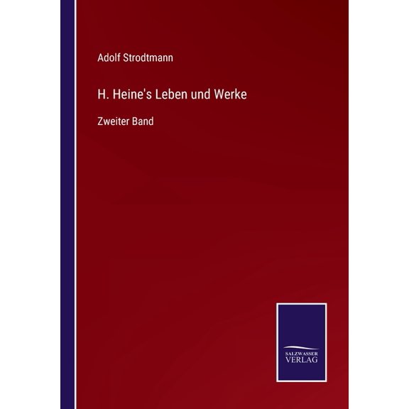 H. Heine's Leben und Werke: Zweiter Band, (Paperback)