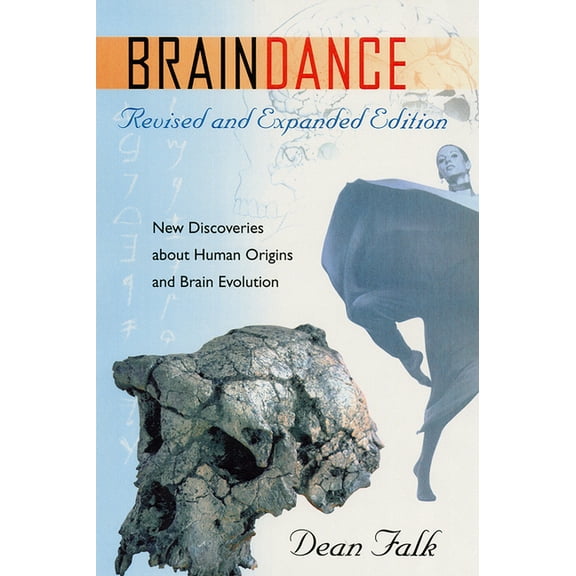 Braindance: New Discoveries about Human Origins and Brain Evolution, (Paperback)