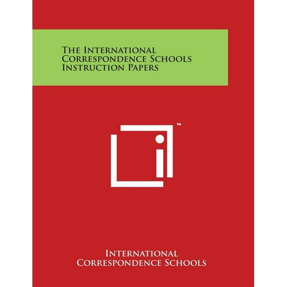 The International Correspondence Schools Instruction Papers