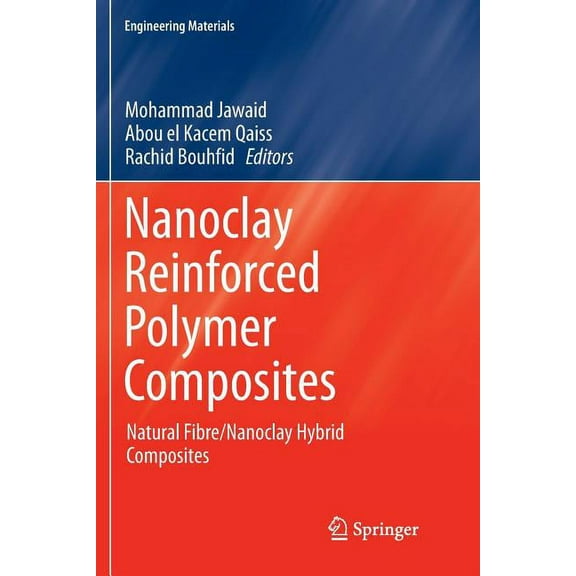 Engineering Materials Nanoclay Reinforced Polymer Composites: Natural Fibre/Nanoclay Hybrid Composites, (Paperback)