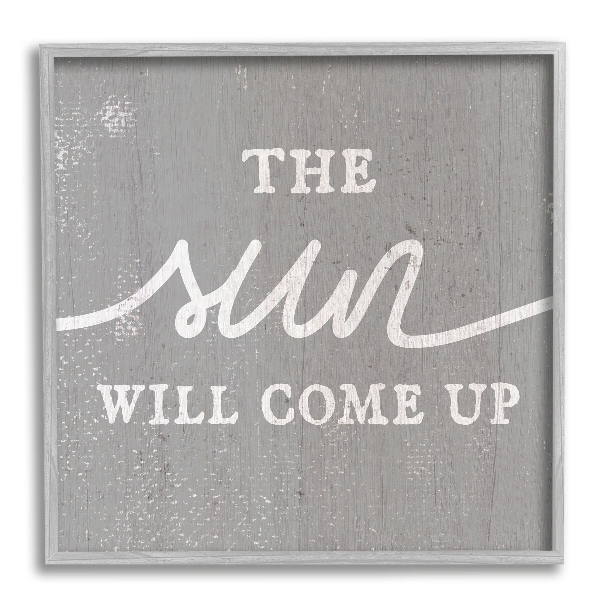 Stupell Industries Sun Will Come Up Uplifting Rustic Plank Pattern Graphic Art Gray Framed Art Print Wall Art, Design by Daphne Polselli